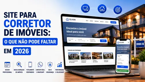 Site para Corretor de Imóveis: O Que Não Pode Faltar em 2026
